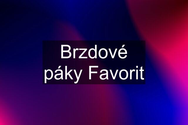 Brzdové páky Favorit