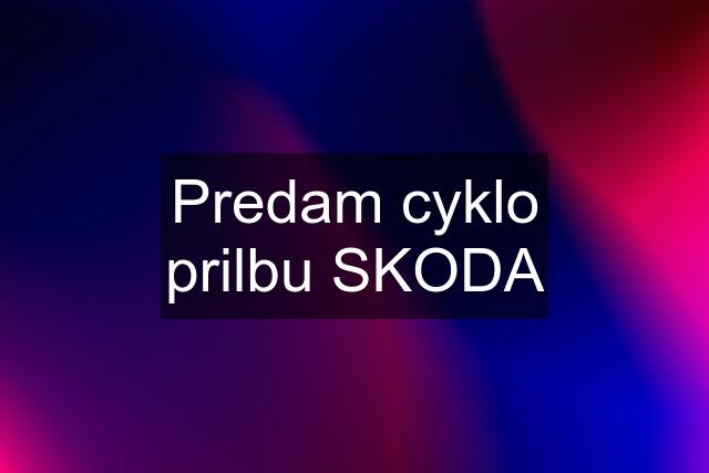 Predam cyklo prilbu SKODA