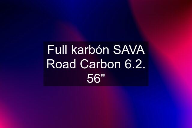 Full karbón SAVA Road Carbon 6.2. 56"