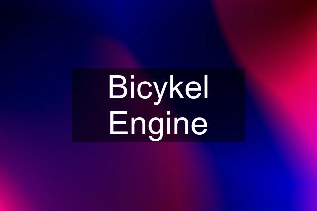 Bicykel Engine