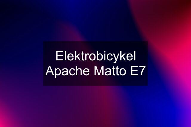 Elektrobicykel Apache Matto E7