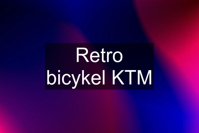 Retro bicykel KTM