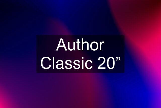 Author Classic 20”