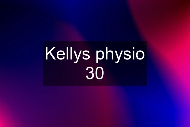 Kellys physio 30