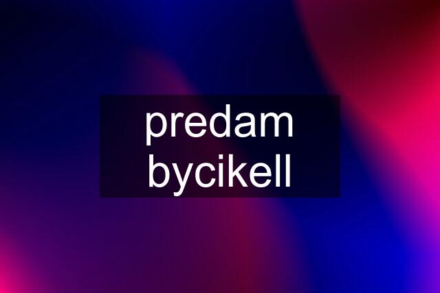 predam bycikell