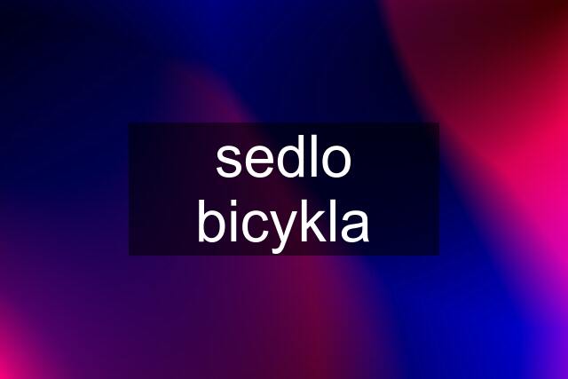 sedlo bicykla