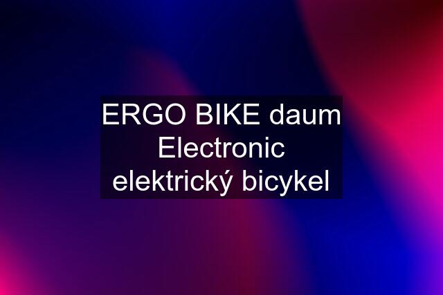 ERGO BIKE daum Electronic elektrický bicykel