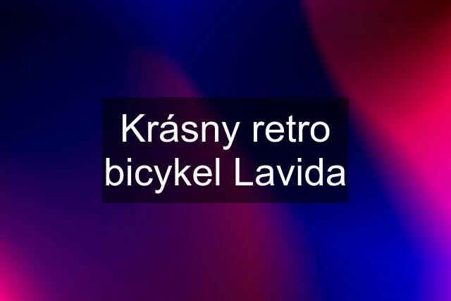 Krásny retro bicykel Lavida