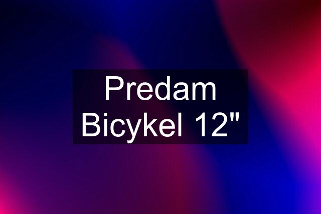 Predam Bicykel 12"