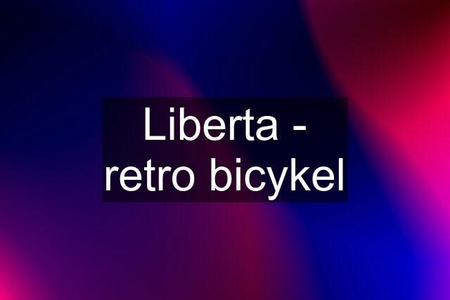 Liberta - retro bicykel