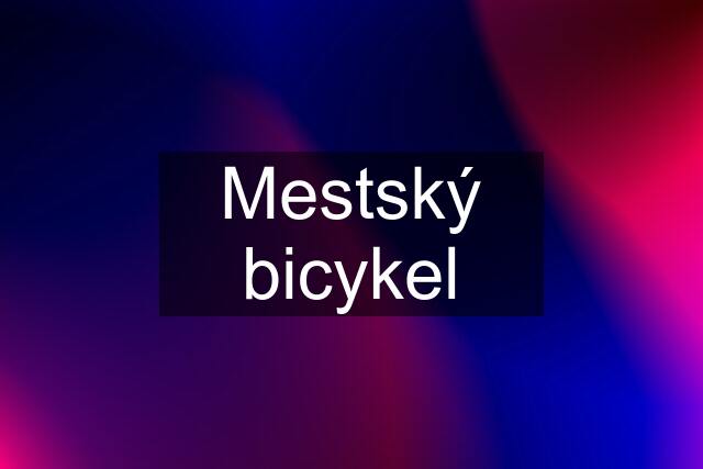 Mestský bicykel