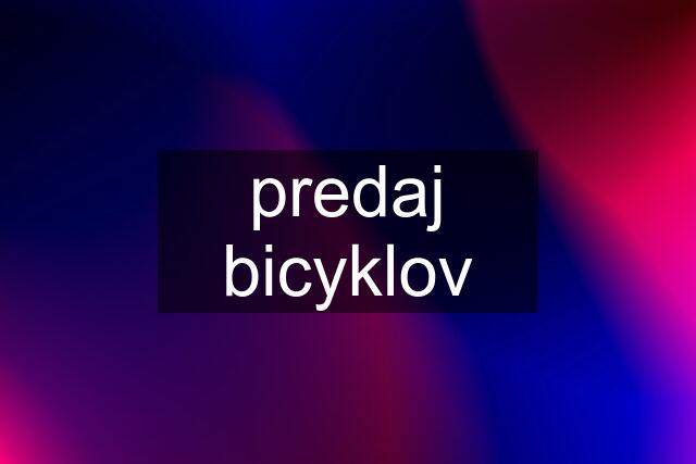 predaj bicyklov