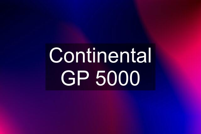 Continental GP 5000