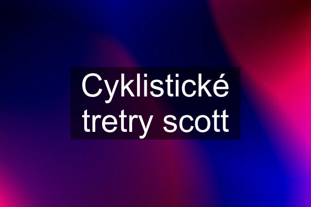 Cyklistické tretry scott