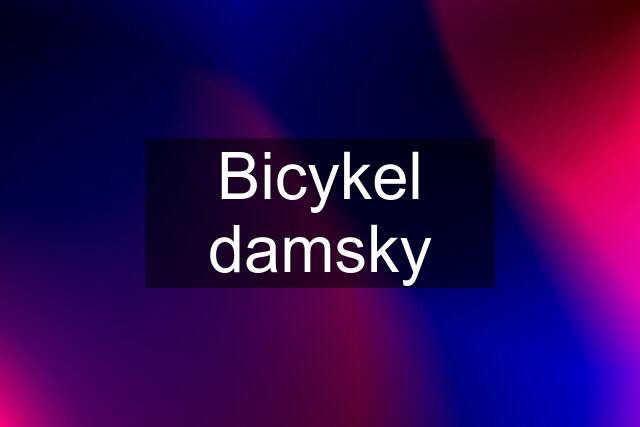 Bicykel damsky