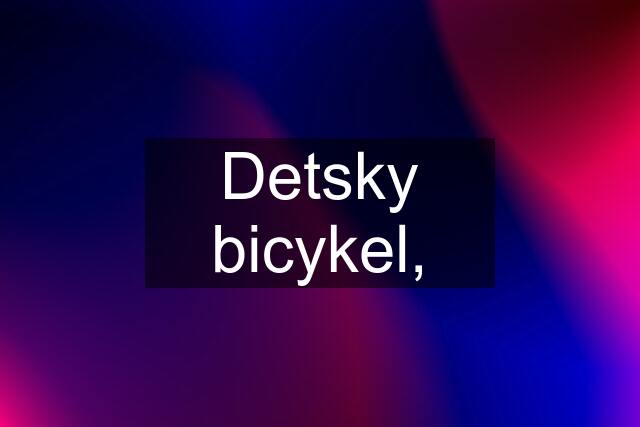 Detsky bicykel,