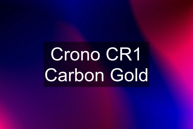 Crono CR1 Carbon Gold