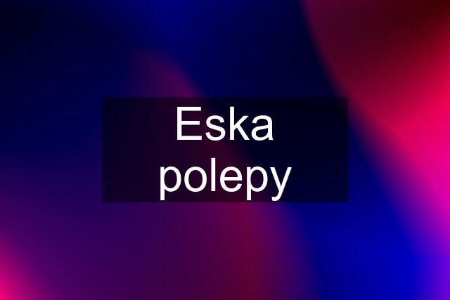 Eska polepy