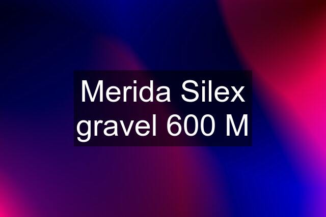 Merida Silex gravel 600 M