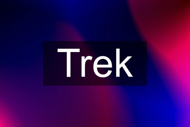 Trek