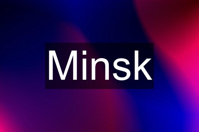 Minsk