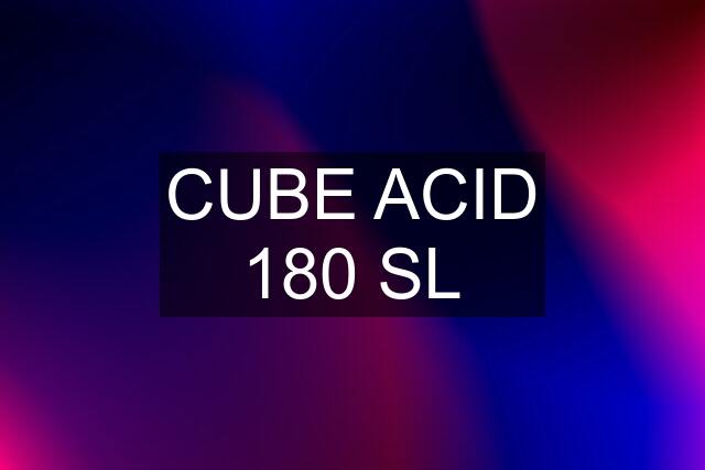 CUBE ACID 180 SL
