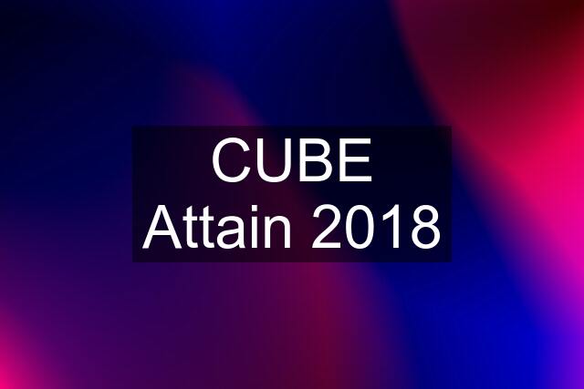 CUBE Attain 2018