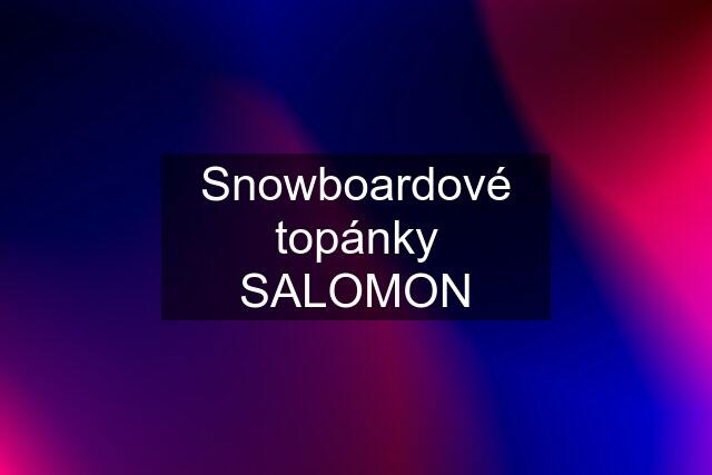 Snowboardové topánky SALOMON