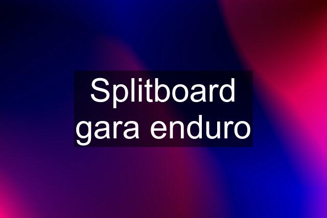 Splitboard gara enduro