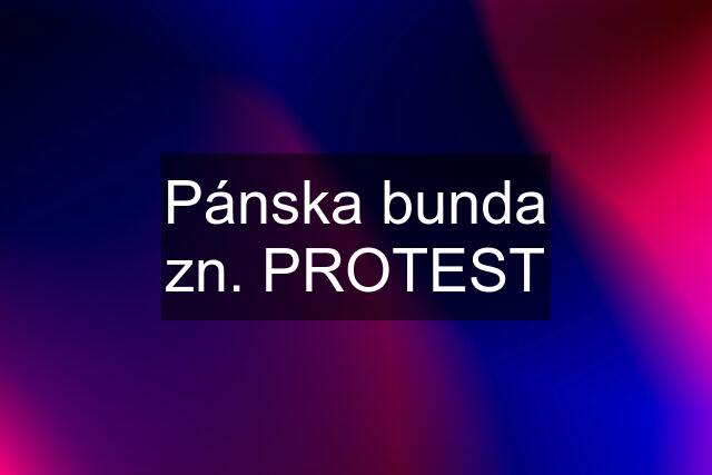 Pánska bunda zn. PROTEST