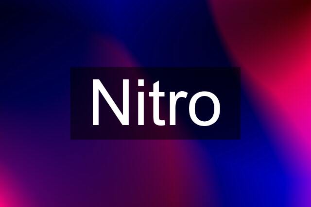 Nitro