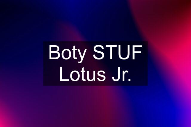 Boty STUF Lotus Jr.