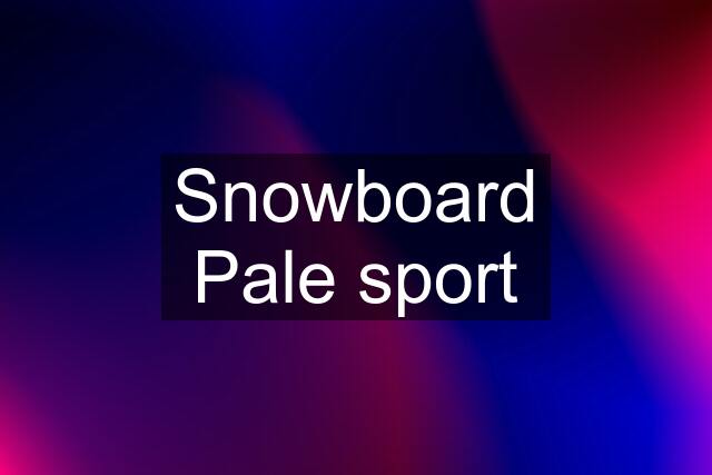 Snowboard Pale sport