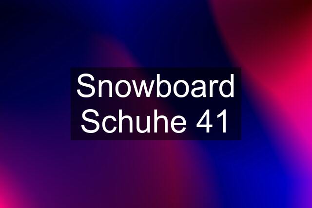 Snowboard Schuhe 41