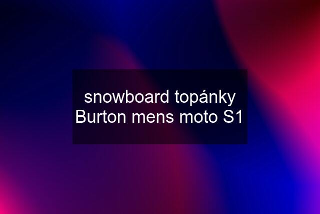 snowboard topánky Burton mens moto S1