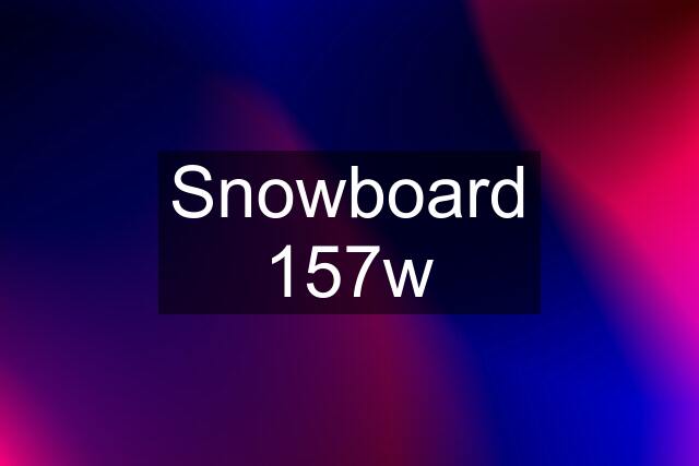 Snowboard 157w