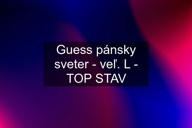 Guess pánsky sveter - veľ. L - TOP STAV