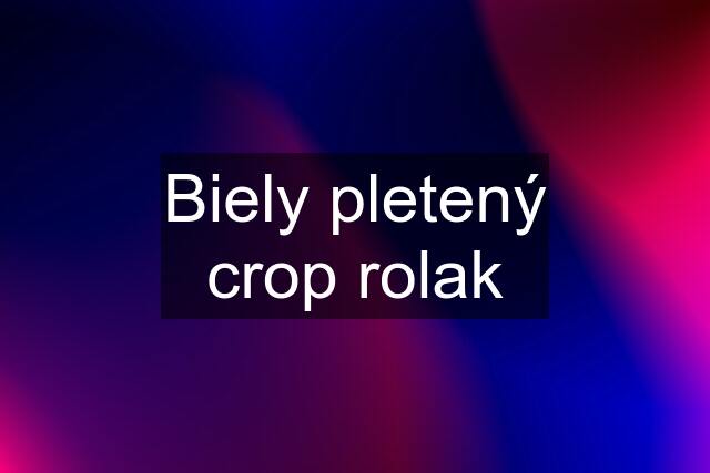 Biely pletený crop rolak