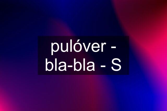 pulóver - bla-bla - S