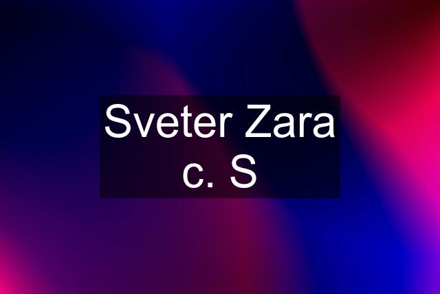 Sveter Zara c. S