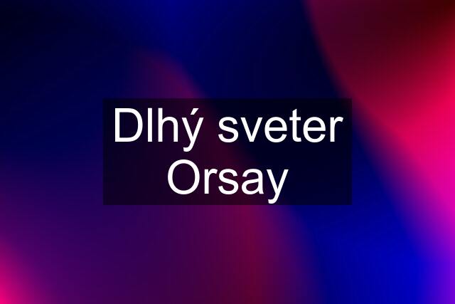 Dlhý sveter Orsay