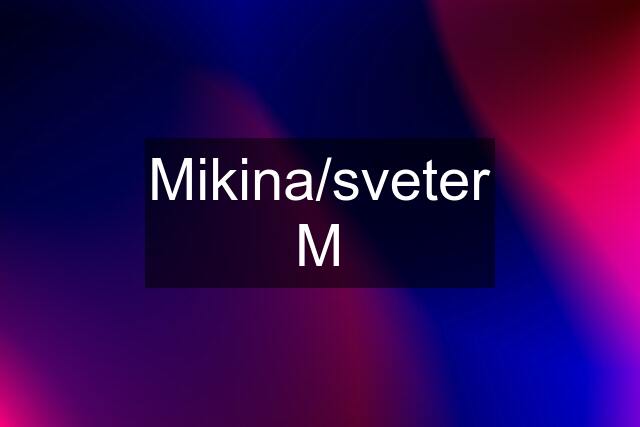 Mikina/sveter M