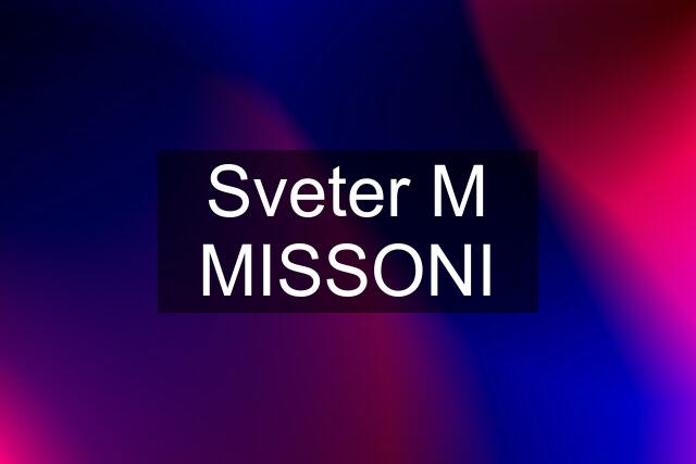 Sveter M MISSONI