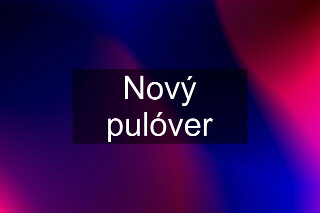 Nový pulóver