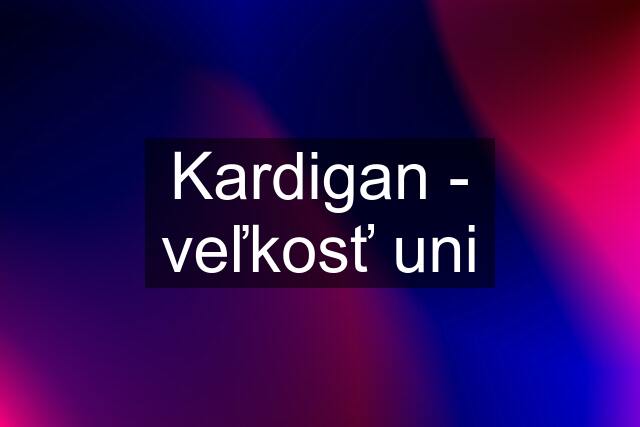 Kardigan - veľkosť uni