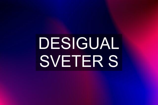 DESIGUAL SVETER S