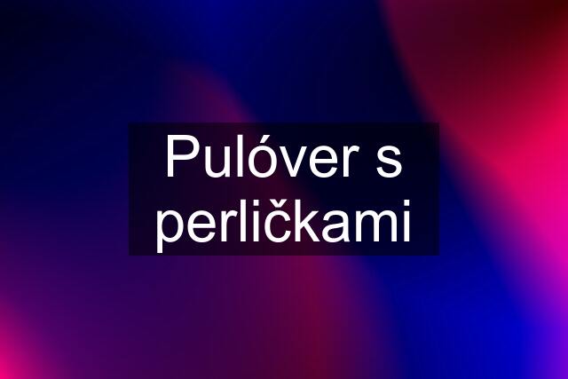 Pulóver s perličkami