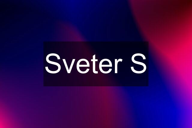 Sveter S