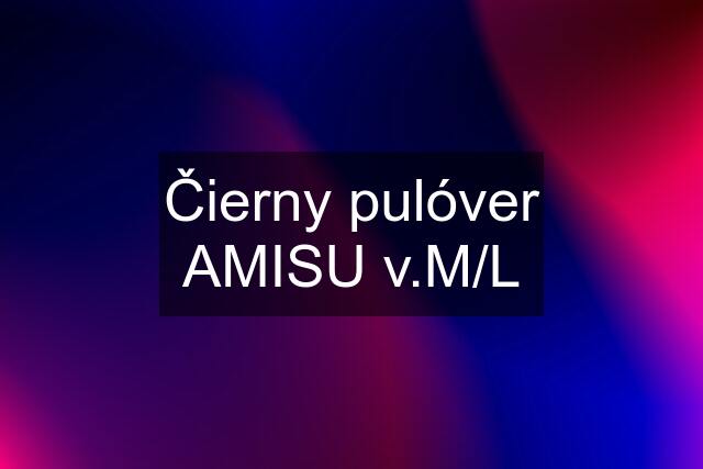 Čierny pulóver AMISU v.M/L