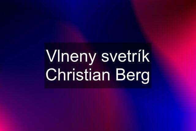 Vlneny svetrík Christian Berg